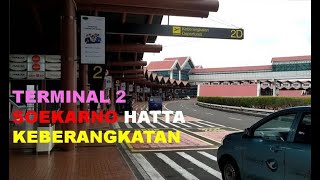 Keberangkatan Di Terminal 2 Bandara Soekarno Hatta Jakarta [upl. by Hasile]