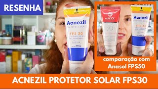 Acnezil protetor solar FPS30 resenha  é bom pra pele oleosa Comparação com o AnasolFPS50 [upl. by Ayatal72]