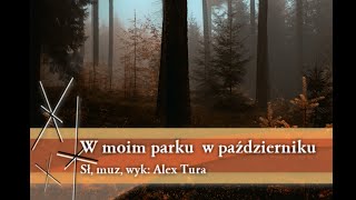 Alex Tura W moim parku w październiku [upl. by Edlin]