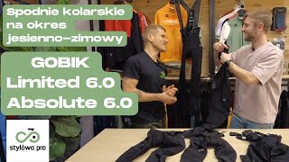 GOBIK Absolute 60 oraz Limited 60  kolarskie spodnie na okres jesiennozimowy  prezentacja [upl. by Aneladgam]