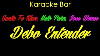 Karaoke  Santa Fe Klan  Neto Peña  Yoss Bones  Debo Entender  Karaoke Bar [upl. by Reinold212]