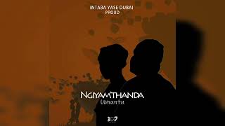 Intabayasedubai  Ngiyamthanda Umuntu Ft Proud Audio [upl. by Gretchen]