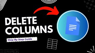 How to delete columns in Google Doc  Full Guide [upl. by Liu]