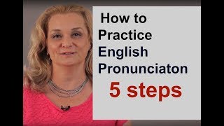 How to Practice English Pronunciation  5 Steps  Accurate English [upl. by Sedruol]