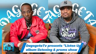 DagogetaTv presents quotListen Upquot album listening amp promo show ft Sa Money quotRite Vol 2quot Ep [upl. by Weingarten927]