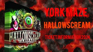 York Maze Hallowscream 2024 Ticket information [upl. by Pettiford714]