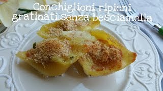 Conchiglioni gratinati BUONISSIMI [upl. by Anuahc719]