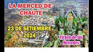 LA MERCED DE CHAUTE 23 DE SETIEMBRE DEL 2024 [upl. by Olzsal]