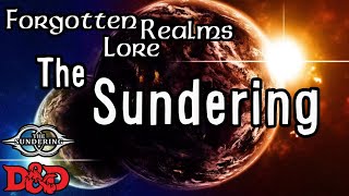 Forgotten Realms Lore  The Second Sundering [upl. by Obnukotalo]