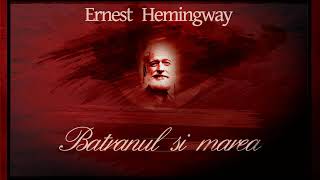 Batranul si Marea  Ernest Hemingway teatruradiofonic teatruaudio teatruonline teatruvechi [upl. by Htnamas144]