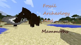 Fossil Archeology Mod  Mammoths [upl. by Etnaid208]