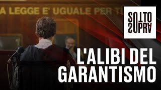 SottoSopra  Il garantismo ipocrita della politica e lautonomia che non cè più [upl. by Aivilo147]