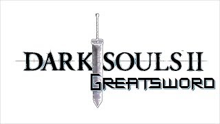 Dark Souls 2 Greatsword Moveset amp 10 Infusions [upl. by Ocirnor]