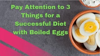 Facts about Boiled Egg Diet You Need to Know and the Right Tips [upl. by Ahsi]