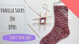 How to Knit Socks on DPNs  A Tutorial by Crazy Sock Lady [upl. by Eynttirb]