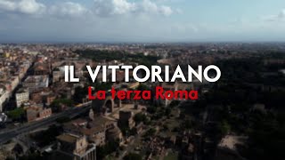 La terza Roma  Ep4 Il Vittoriano [upl. by Aicilla22]