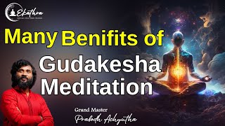 Many Benifits of Gudakesha Meditation by Grand Master Prabodh meditation spirituality [upl. by Artined]