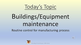 Buildings and Equipment Maintenance for Pharmaceutical Manufacturing [upl. by Starlin]