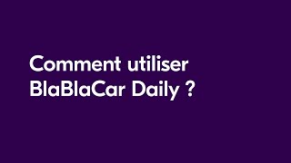 Tutoriel BlaBlaCar Daily [upl. by Jaal]