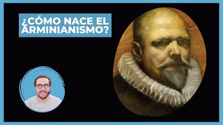 ¿Cómo nace el ARMINIANISMO  Contexto histórico de JACOBO ARMINIO [upl. by Athiste838]