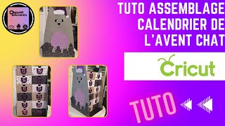 TUTO ASSEMBLAGE CALENDRIER DE LAVENT CHAT AVEC CRICUT [upl. by Ahsieka]