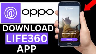 How To Download Life360 App On Oppo Phone Full Tutorial [upl. by Fusco328]