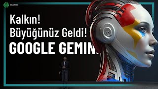 GOOGLE GEMINI YAPAY ZEKADA YENİ BİR ÇAĞ AÇILDI [upl. by Eki349]