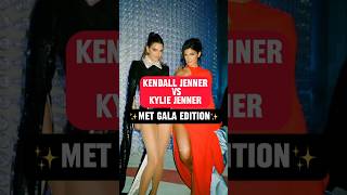 Who do you think won KENDALL vs KYLIE MET GALA EDITION kyliejenner kendalljenner youtubeshort [upl. by Shaughnessy]