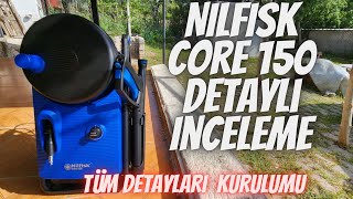 NİLFİSK 150 CORE DETAYLI İNCELEME BASINÇLI YIKAMA MAKİNESİ [upl. by Ylsew]