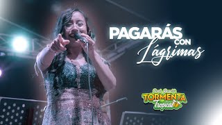 PAGARÁS CON LÁGRIMAS  TORMENTA TROPICAL BANDA ORQUESTA VIDEO OFICIAL 4K [upl. by Okoyik]