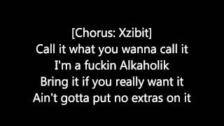 Xzibit  Alcoholic lyrics [upl. by Marcile403]