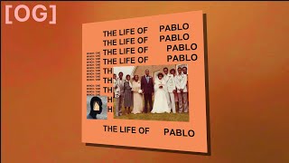 The Life Of Pablo OG  DJDS Version [upl. by Oilenroc]