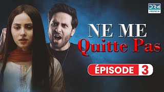 NE ME QUITTE PAS  Episode 3  Serie Indienne en Francais [upl. by Sivle]