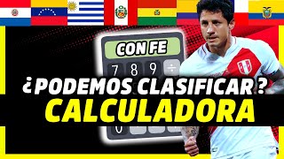 PERÚ Y LA CALCULADORA  ¿LA CLASIFICACIÓN MÁS DIFÍCIL  ELIMINATORIAS SUDAMERICANAS [upl. by Corwun]