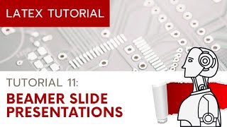 LaTeX Tutorial 11 Beamer Slide Presentation [upl. by Apthorp]