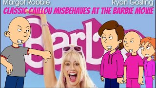 Classic Caillou Misbehaves at the Barbie MovieGrounded [upl. by Alekin]