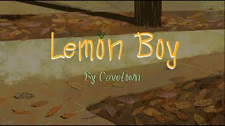 Cavetown — Lemon Boy  Lyrics [upl. by Krigsman]