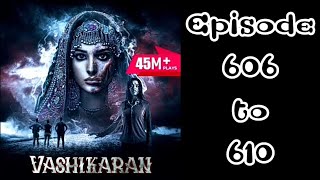 Vashikaran episode 606 to 610 pocket fm story [upl. by Osswald933]