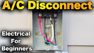 How To Install An AC disconnect  ALL WIRING [upl. by Ssirk]