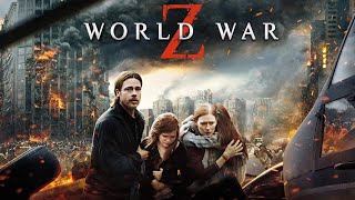 World War Z 2013 Movie  Action amp Horror  Brad Pitt  World War Z Full Movie Review amp Facts [upl. by Yerffeg410]