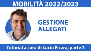 Mobilità 202223 Tutorial sulla gestione allegati parte 3 [upl. by Alvan934]