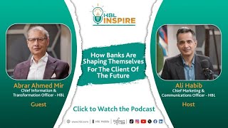 HBL Inspire How Banks Are Shaping Themselves For Client Of The Future Abrar Ahmed Mir CIampTO – HBL [upl. by Anirtep]