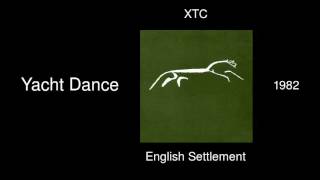 XTC  Yacht Dance  English Settlement 1982 [upl. by Enomas]