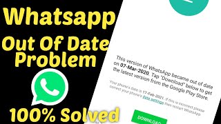 How To Fix Whatsapp Out Of Date Error  Whatsapp Out Of Date Message 2020 [upl. by Ardnohsal]