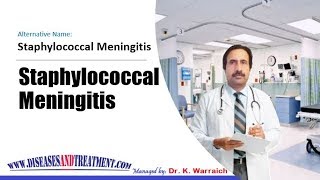 Staphylococcal Meningitis  Causes Diagnosis Symptoms Treatment Prognosis [upl. by Shaylynn740]