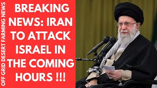 BREAKING NEWS REPORTS INDICATE THAT IRAN WILL ATTACK ISRAEL IN THE COMING HOURS [upl. by Viola]