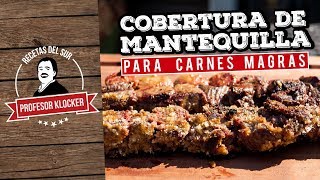 Cobertura de Mantequilla para Carnes Magras  Recetas del Sur [upl. by Aniat]