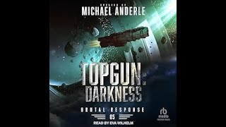 TOPGUN Darkness  Brutal Response Book 5  by Michael Anderle  AUDIOBOOKS FULL LENGTH [upl. by Grenville94]