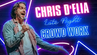 Late Night Crowd Work  Chris DElia Stand Up Comedy [upl. by Frechette927]