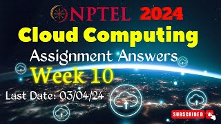 NPTEL Cloud Computing Week 10 Assignment Answers  Jan 2024 [upl. by Ddej]